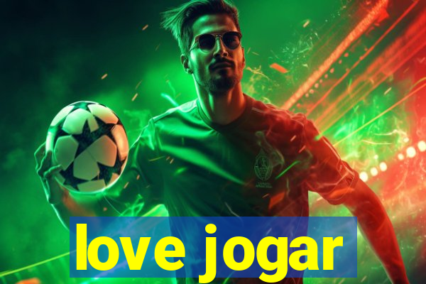 love jogar